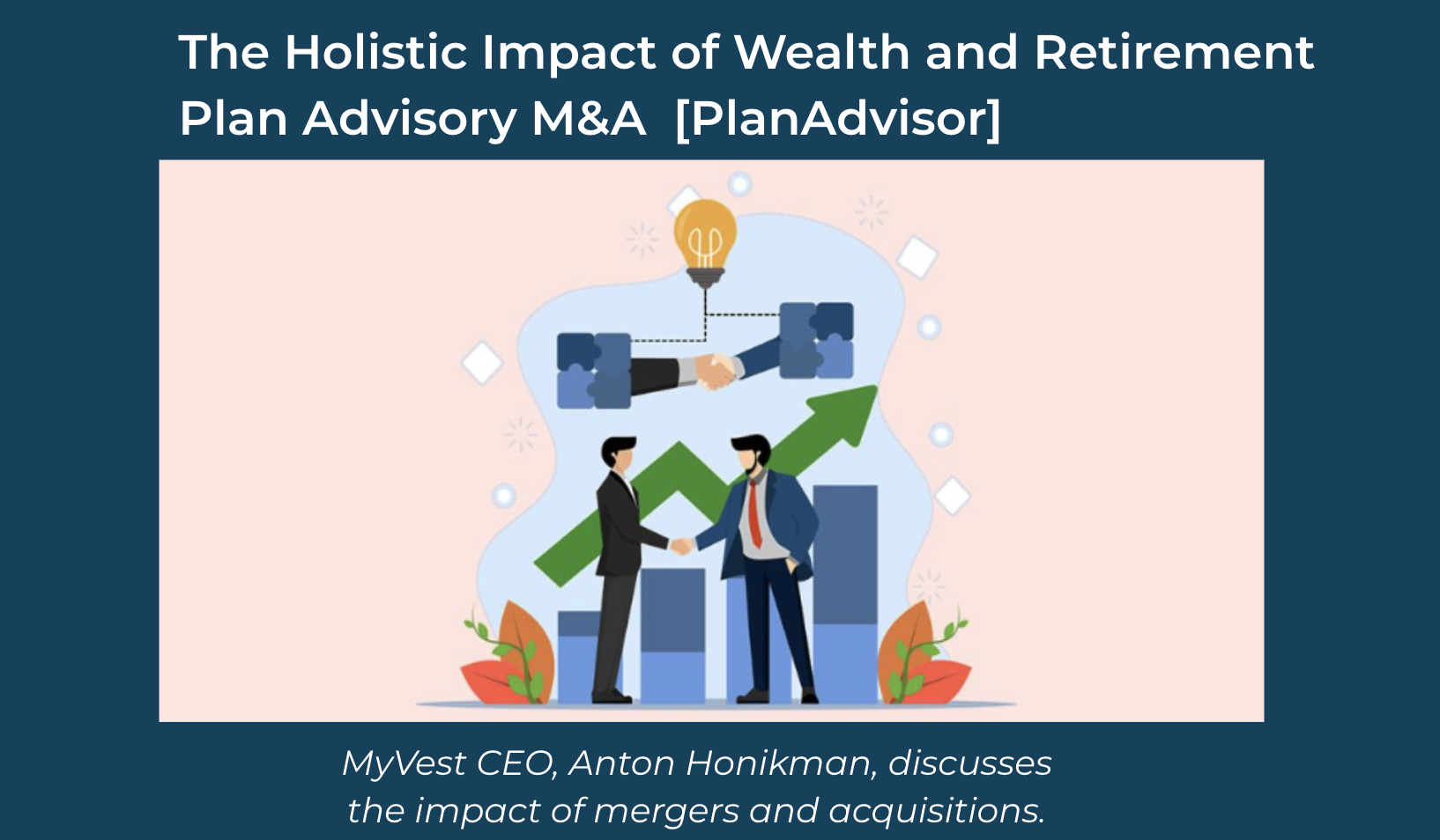 The Holistic Impact of Wealth and Retirement Plan Advisory M&A  [PlanAdvisor]